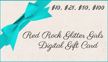 Load image into Gallery viewer, Red Rock Glitter Girls *DIGITAL* Gift Card