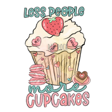 Load image into Gallery viewer, Less People More Cupcakes