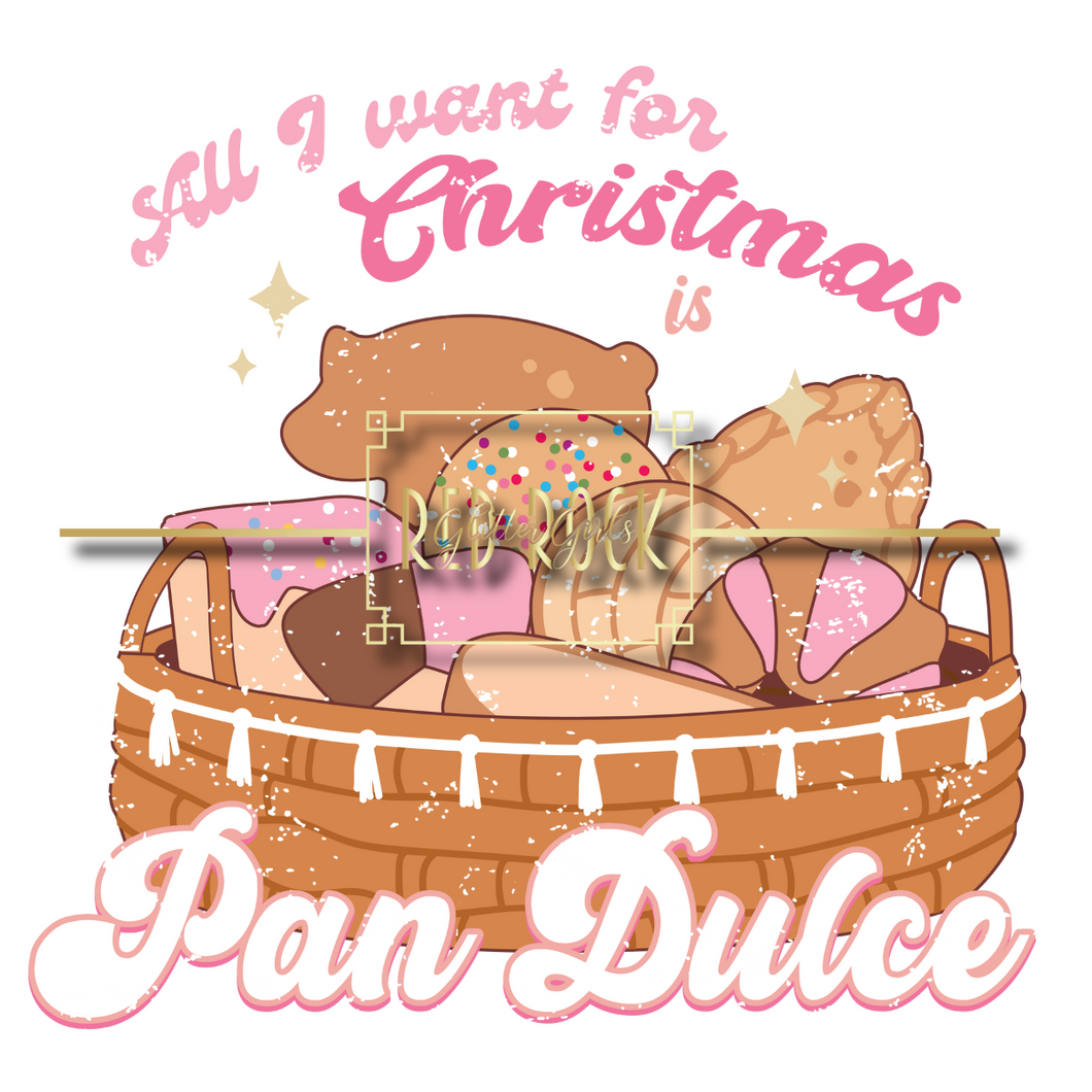 All I Want For Christmas Is Pan Dulce