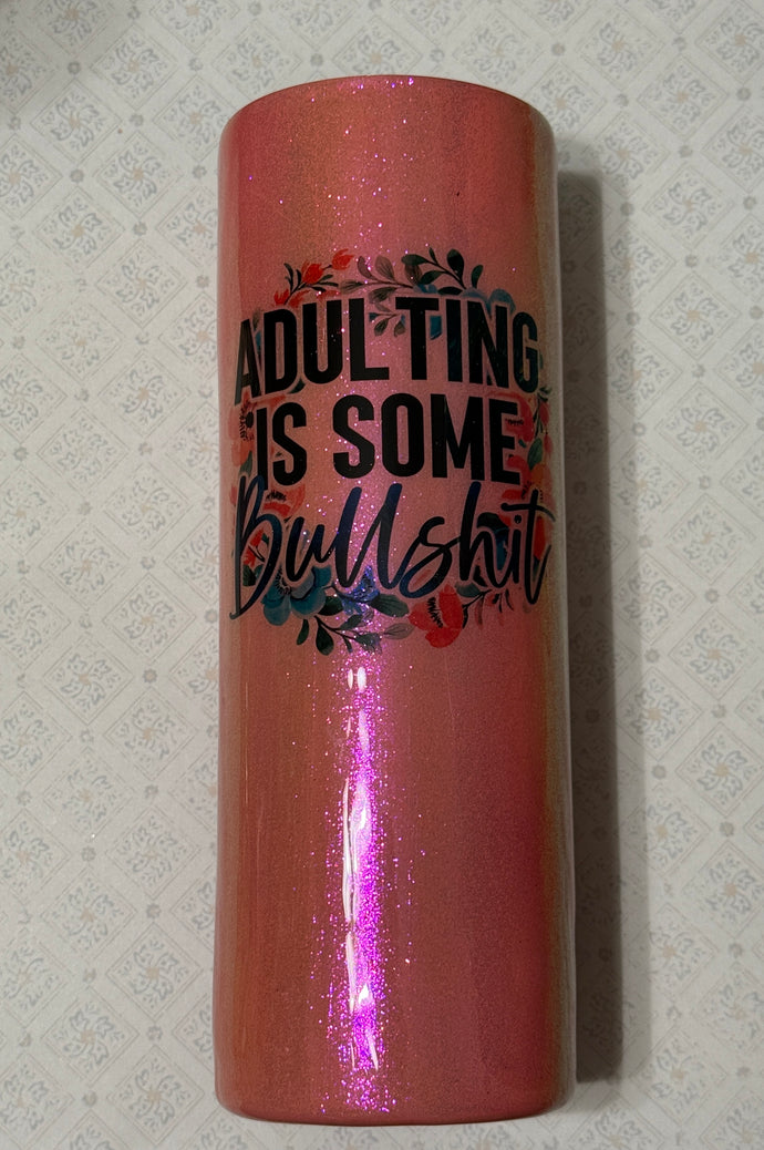 20 oz. Adulting Is Some Bullshit Tumbler