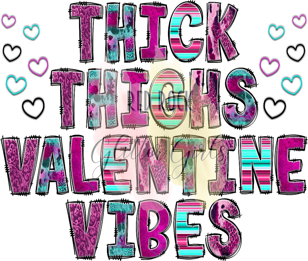 Thick Thighs Valentine Vibes