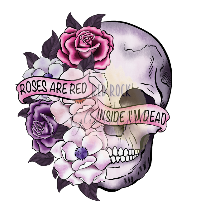 Roses Are Red Inside I'm Dead