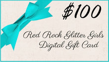 Load image into Gallery viewer, Red Rock Glitter Girls *DIGITAL* Gift Card
